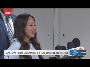 Dalton teen detained by ICE speaks | Full press conference