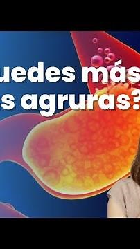 ¿No puedes más con las agruras?