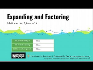 Summary: Open Up 7th Grade 6.19: Expanding and Factoring