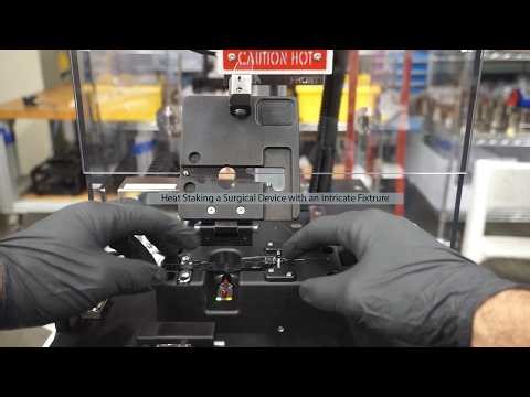 Heat Staking a Surgical Device with an Intricate Fixture
