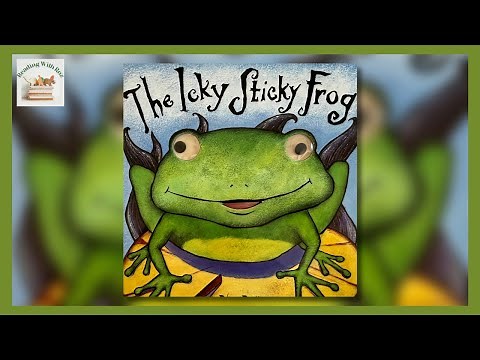 The Icky Sticky Frog (Read Aloud Books for Kids)