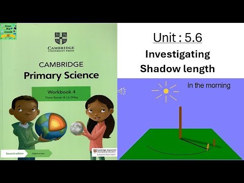 Cambridge primary science grade4|Unit:5.6| investigating shadow length| workbook answers
