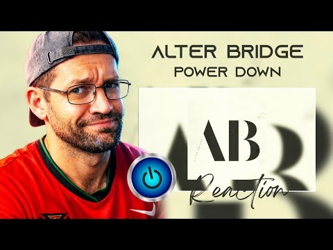 THEY ALWAYS DO THIS... Alter Bridge – Power Down (REACTION!!)
