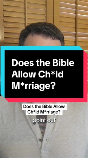 Does the Bible Allow Ch*ld M*rriage? #bible #history #scripture #biology #philosophy