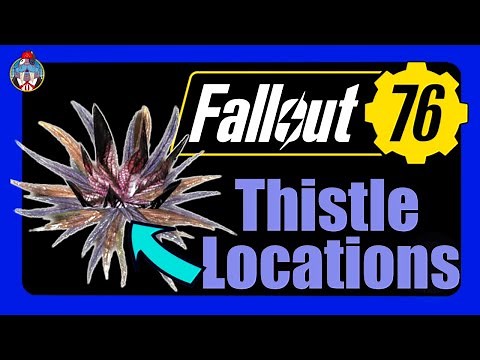 Got Thistle? Thistle Location Guide | Fallout 76
