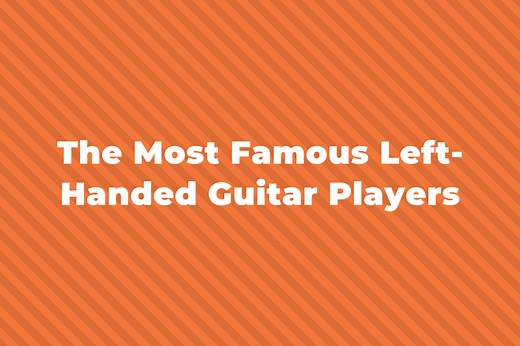 13 Of The Most Famous Left-Handed Guitar Players