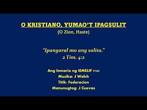 O KRISTIANO, YUMAO'T IPAGSULIT (O Zion, Haste) Accompaniment with lyrics.