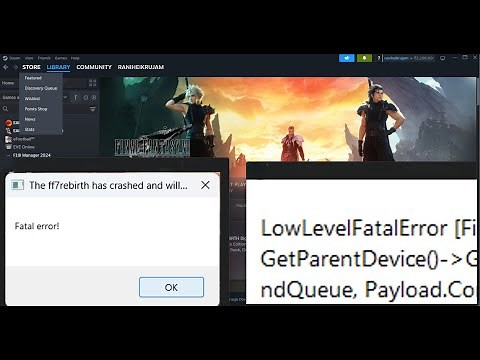 Fix FINAL FANTASY VII REBIRTH LowLevelFatalError/Fatal Error On PC