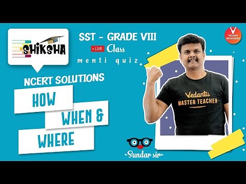 NCERT Solutions Class 8 History Chapter 1 | How, When And Where | Class 8 NCERT History | Menti Live