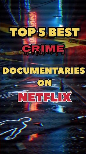 Top 5 Best Crime Documentaries on Netflix! 😱 #shorts #documentary #netflix #youtubeshorts