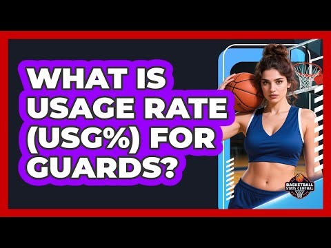 What Is Usage Rate (USG%) For Guards?
