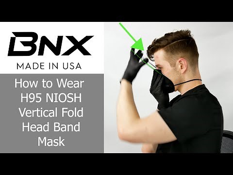 How to Properly Wear N95 Respirator Mask - BNX H95 B/W - NIOSH N95 Headband Vertical Fold Mask