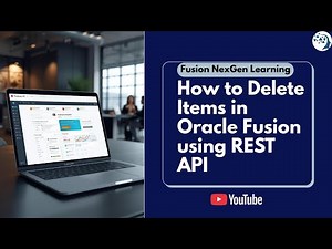 How to Delete Items in Oracle Fusion Using REST API (Step-by-Step Tutorial & Live Demo)