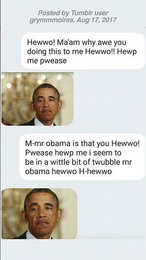 hewwo? mr obama?