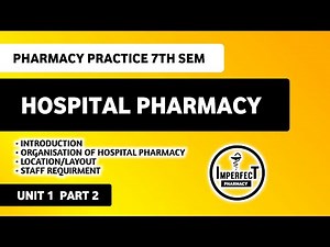 Hospital Pharmacy | Organisation | Role Of Hospital Pharmacist | Pharmacy Practice 7th Semester
