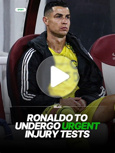 Cristiano Ronaldo's Urgent Injury Tests Following Al Nassr Match