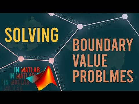Solving Boundary Value Problems in MATLAB