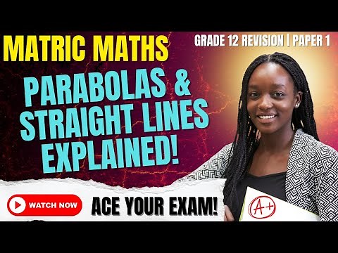 Matric Maths Revision - Parabola & Straight Lines Intersecting | Turning Point Form | Ace The Exams!