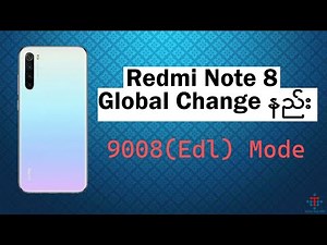 Redmi Note 8 Global Change နည်း [9008(edl) Mode]