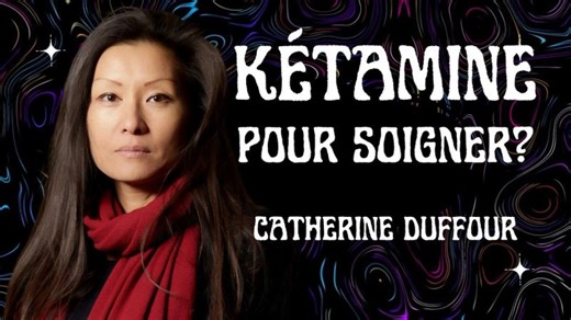 Kétamine pour soigner? : Catherine Duffour | Katia Siciliano