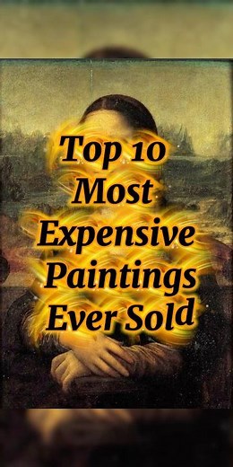 💎 Top 10 Most Expensive Paintings in the World 🎨💰