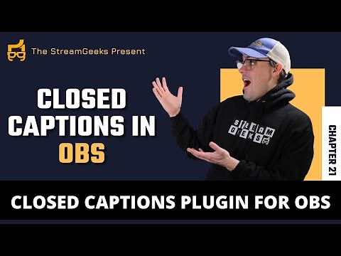 Closed Captions in OBS - Chapter 21 - OBS Superuser Guidebook