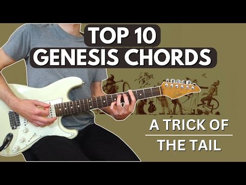Top 10 Genesis Chords (A Trick of The Tail album)