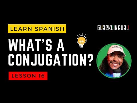 Conjugating in Spanish 🤔 What Is Conjugation?
