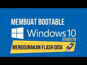 Cara Buat Bootable Windows 7,8,10,11 Di Flashdisk | 100% Work