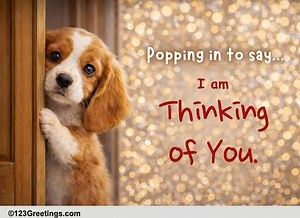 Everyday Thinking of You Cards, Free Everyday Thinking of You Wishes | 123 Greetings