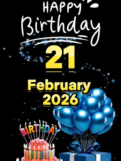 Happy Birthday Celebrations on February 21