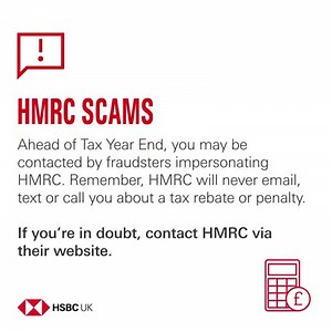 1.4K views · 12 reactions | HMRC won’t email about tax rebates or penalties so it could be a scam. Look out for bad spelling, odd addresses & generic greetings. If you’re unsure, contact HMRC using the options on their website. You can find more advice on avoiding fraud here:grp.hsbc/SecurityCentre | HSBC | Facebook