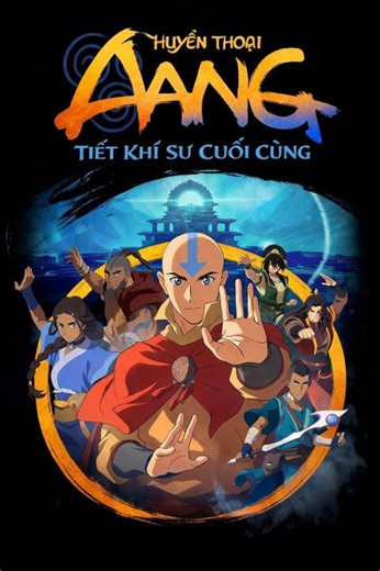 Xem Phim Huyền Thoại Aang: Tiết Khí Sư Cuối Cùng Tập Full - Phim Avatar: Aang, The Last Airbender/The Legend of Aang: The Last Airbender Tập Full Vietsub HD