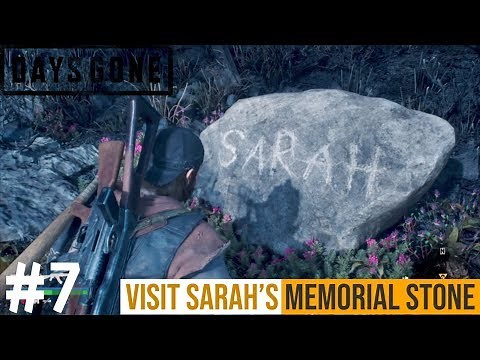 DAYS GONE Walkthrough Gameplay Part 7 - VISIT SARAH'S MEMORIAL STONE (I REMEMBER)