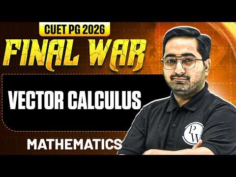 CUET PG Mathematics 2026 | Vector Calculus | CUET PG 2026 Mathematics | PW