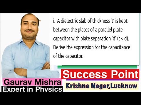 A dielectric slab of thickness 't' is kept between the plates of a parallel plate capacitor with