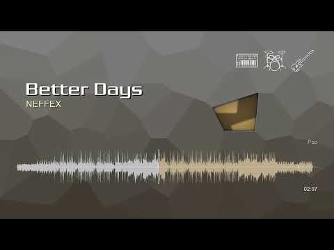 Better Days • NEFFEX | Free No Copyright Music
