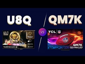 Hisense U8Q vs TCL QM7K – Full Comparison!