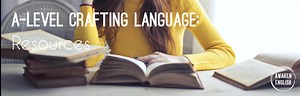 A-level English Language: Crafting Language