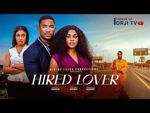 HIRED LOVER - VICTORY MICHEAL/ANITA NWACHI/MIRACLE GODWIN/NIGERIAN MOVIES 2026 LATEST MOVIES