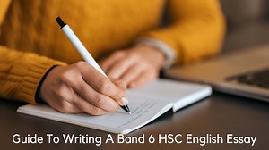 Guide To Writing A Band 6 HSC English Essay