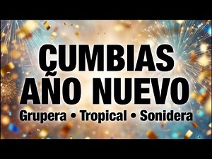 Mix de Cumbias para Año Nuevo | Ritmos Alegres para Celebrar | Grupera IA