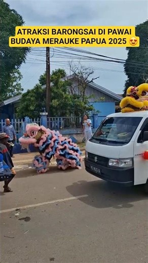 Atraksi Barongsai Di Pawai Budaya Merauke Papua 2025 #merauke #papuaselatan #awank18