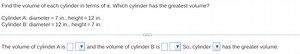 Find the volume of each cylinder in terms of π. Which cylinder ... | Filo