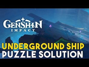 Genshin Impact Underground Ship Relay Puzzle Solution (Luxurious Chest Location)