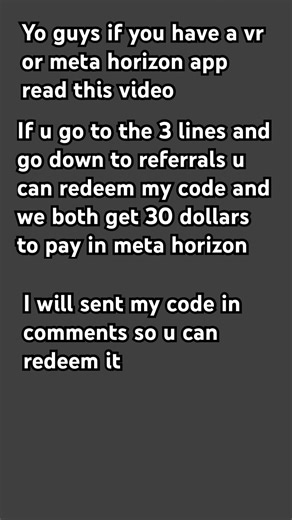 Referral code to redeem in meta horizon Dont click the sound