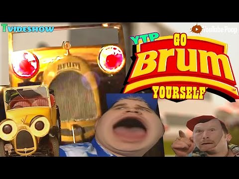 YTP: Go Brum Yourself