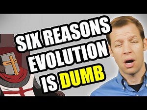 Six STUPID Reasons Evolution Is False (World Video Bible School)