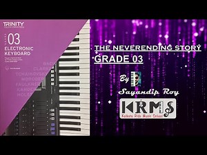 The Neverending Story | TRINITY COLLEGE LONDON | GRADE 3 | Electronic Keyboard | 2019-2022