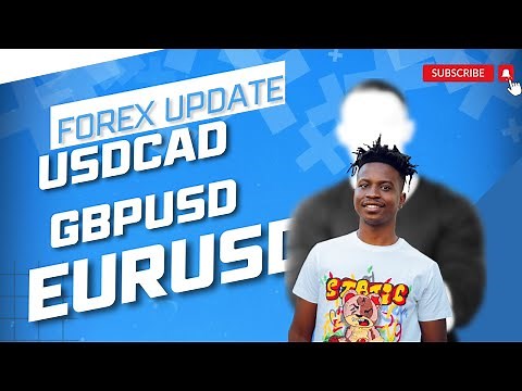 FOREX UPDATE USDCAD,GBPUSD AND EURUSD